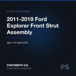 2011-2019 Ford Explorer Front Strut Assembly from PartSmith Co.