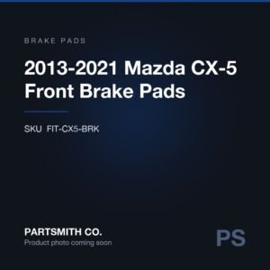 2013-2021 Mazda CX-5 Front Brake Pads from PartSmith Co.