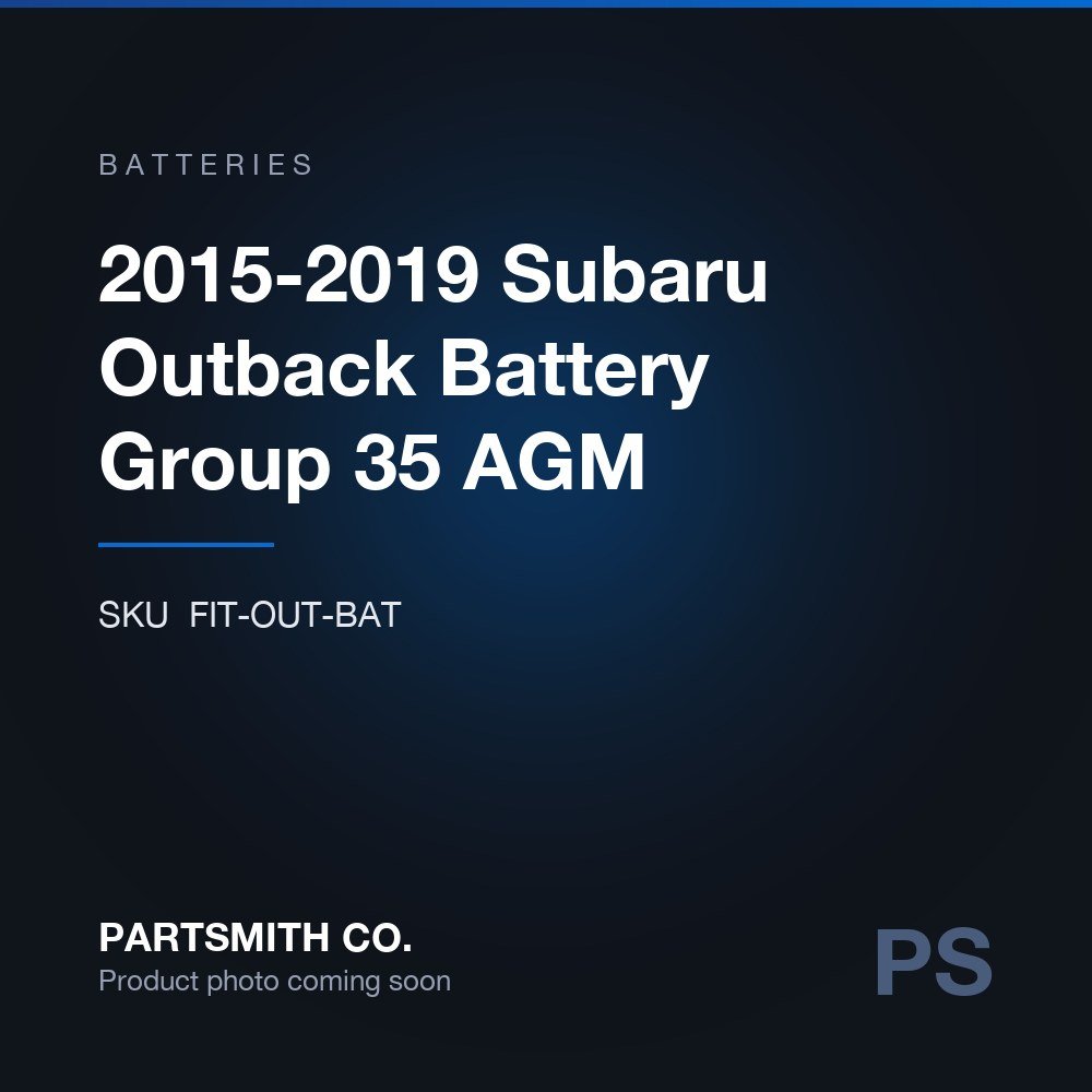 2015-2019 Subaru Outback Battery Group 35 AGM