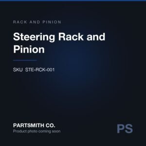 Steering Rack and Pinion from PartSmith Co.